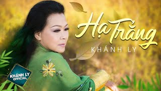 HẠ TRẮNG  ST Trịnh Công Sơn  KHÁNH LY  MV OFFICIAL [upl. by Daffi474]