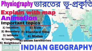 physiography of indiaভারতের ভূপ্রকৃতিExplain with map Animation ভারতীয় ভৌগলিক অবস্থানGeography [upl. by Nalced469]