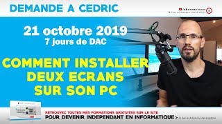 DAC  Comment installer deux écrans sur son PC  21102019 [upl. by Welcome113]