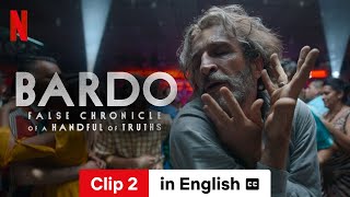 BARDO False Chronicle of a Handful of Truths Clip 2 subtitled  Trailer in English  Netflix [upl. by Rebeca]