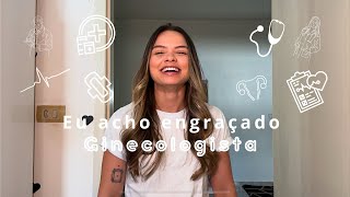 Ginecologista  minha primeira vez [upl. by Agneta]