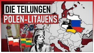 Die Teilungen PolenLitauens  Ein riesiger Staat verschwindet 1772 1793 und 1795 [upl. by Beret]