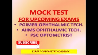 Mock Test for PGIMER Ophthalmic Tech  AIIMS Ophthalmic Tech  PSC OptometristRefractionist Exam [upl. by Ailehs691]