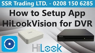 How to Setup HiLook Vision Mobile Remote Phone App Step Guide  Hi Look HiLookVision Help Configure [upl. by Imoen]