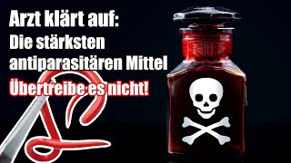 Arzt klärt auf Die stärksten antiparasitären Mittel Übertreibe es nicht  Dr Patrick Assheuer [upl. by Hartmunn]