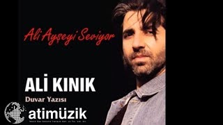 Ali Kınık  Ali Ayşeyi Seviyor Duvar Yazısı Orjinal Versiyon  © Official Audio [upl. by Atniuq]