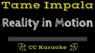 Tame Impala • Reality In Motion CC Karaoke Instrumental Lyrics [upl. by Lanoil]