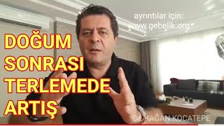 Doğum sonrası lohusalık ve emzirme döneminde aşırı terleme neden olur Enfeksiyon olabilir mi [upl. by Frodi]