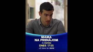 Mama na prenájom III 106  dnes 11 6 2024 o 1755 na TV Markíza a v predstihu na Voyo [upl. by Sigrid]