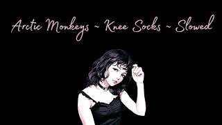 Arctic Monkeys  Knee Socks  Slowed [upl. by Nnahgiel]