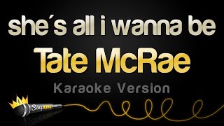 Tate McRae  shes all i wanna be Karaoke Version [upl. by Venable]