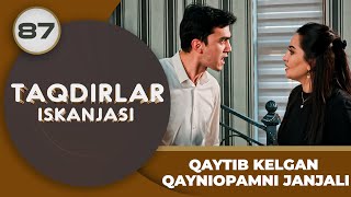 QAYTIB KELGAN QAYNIOPAMNI JANJALI quotTaqdirlar Iskanjasiquot 87qism [upl. by Doak]