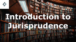 Introduction to Jurisprudence [upl. by Judson]