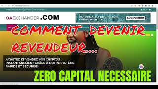 OAEXCHANGERCOM  COMMENT DEVENIR REVENDEUR AGREE   CREATION COMPTE PARTENAIRE [upl. by Adnalor630]