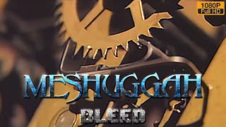 MESHUGGAH  Bleed Enhanced 1080HD [upl. by Dame]