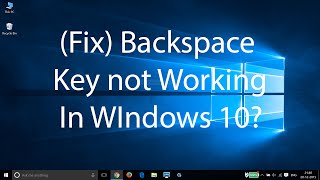 Fix BackSpace key not Working In Windows 10 [upl. by Ainad80]