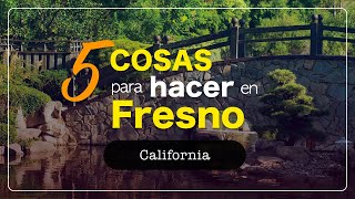 5 COSAS para HACER en FRESNO  CALIFORNIA [upl. by Ahsenit]