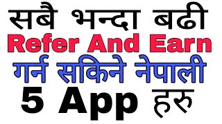 Top 5 Refer And Earn App in Nepal  Top 5 Earning App in Nepal  Top 5 Online Earning App in Nepal [upl. by Ahsercel]