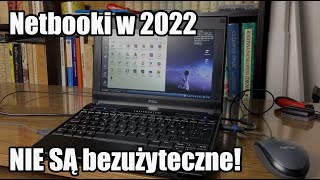 Netbooki w 2022 NIE SĄ bezużyteczne [upl. by Stegman889]