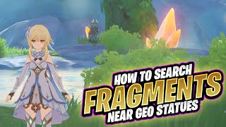 How to Search for Fragments Near the Geo Statues Genshin Impact [upl. by Aleina187]