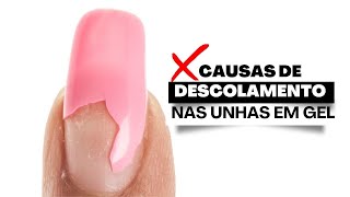 CAUSAS DE DESCOLAMENTO NAS UNHAS DE GEL [upl. by Ameer]