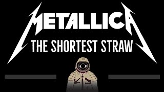 Metallica • The Shortest Straw CC 🎤 Karaoke Instrumental Lyrics [upl. by Kcireddor218]