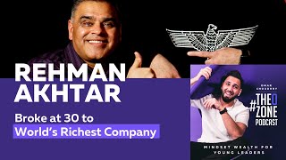 4 Rehman Akhtar – Being Broke at 30 to Worlds Richest Company [upl. by Harmaning]