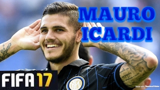 MAURO ICARDI Goals Skills Assists  Inter Milan  FIFA17 [upl. by Maddox]