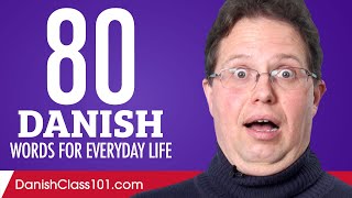 80 Danish Words for Everyday Life  Basic Vocabulary 4 [upl. by Janifer]