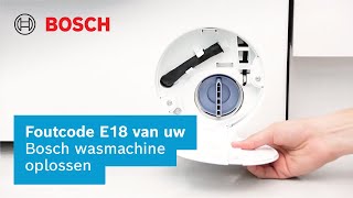 Foutcode E18 van uw Bosch wasmachine oplossen  Bosch Home België [upl. by Jacquie]