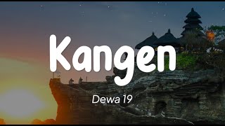 Dewa 19  Kangen Lirik [upl. by Adnirim840]