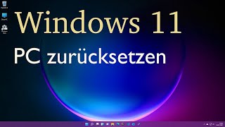 Windows 11  PC zurücksetzen [upl. by Amber]