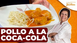 COMO HACER POLLO A LA COCACOLA  RECETA FÁCIL Y RÁPIDA [upl. by Oak998]