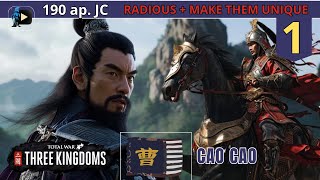 1 CAO CAO  The BAD Guy  Campagne Total War Three Kingdoms  Mod Radious  MTU FR [upl. by Ondine374]