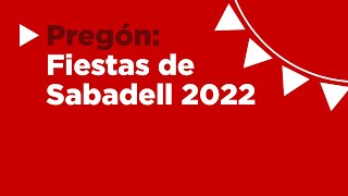 SABADELL  PREGÃ“ a les Festes Majors de Sabadell 2022 [upl. by Ivie]