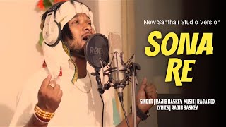 SONA RE  NEW SANTALI VIDEO SONG RAJIB BASKEY NEW SANTHALI VIDEO 2024 [upl. by Maddox]