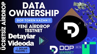 Data OwnerShıp Protocol DOP Token Kazan Yatırımsız Airdrop Fırsatı Binlerce Dolar Kazan kripto [upl. by Innor]