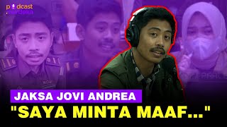 BukaBukaan Jaksa Jovi Andrea Bachtiar  PODCAST MERDEKA [upl. by Aneroc656]