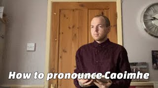 How to pronounce Caoimhe [upl. by Yendyc]