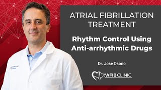 Atrial fibrillation treatment Rhythm control using antiarrhythmic drugs  Dr Jose Osorio [upl. by Delgado336]