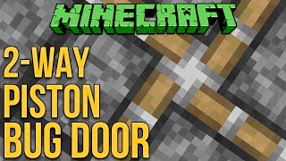 Minecraft 19 2Way Piston Bug Door Tutorial [upl. by Arissa]