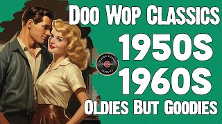 Golden Oldies Doo Wop 🌟 Legendary Hits from the 1950s amp 1960s [upl. by Ahsienek]