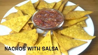 Nachos with salsa  Nachos Chips Recipe  Tortilla Chips Recipe  Nachos Recipe [upl. by Ynnhoj]