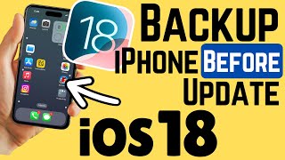 How to Backup iPhone Before Update iOS 18 A Full Guide iPhone 15 14 13 12 11 Series [upl. by Corsetti]