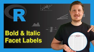 Display Labels of ggplot2 Facet Plot in Bold or Italics in R 2 Examples  Apply theme Function [upl. by Ynot]