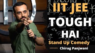 IIT Tough Hai  Indian Stand Up Comedy by Chirag Panjwani [upl. by Coucher]