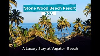 Stone Wood Beach Resort  Vagator Beach  North Goa [upl. by Ecilahc]