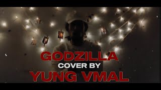 Eminem  Godzilla ft Juice WRLD Cover by Yung Vmal [upl. by Rushing]