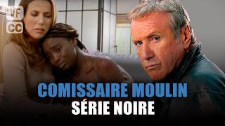 Commissaire Moulin  Série Noire  Yves Renier  Film complet  Saison 7  Ep 2  PM [upl. by Crosse777]