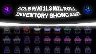 SOLS RNG Inventory showcase 113 million rolls [upl. by Etnuaed]